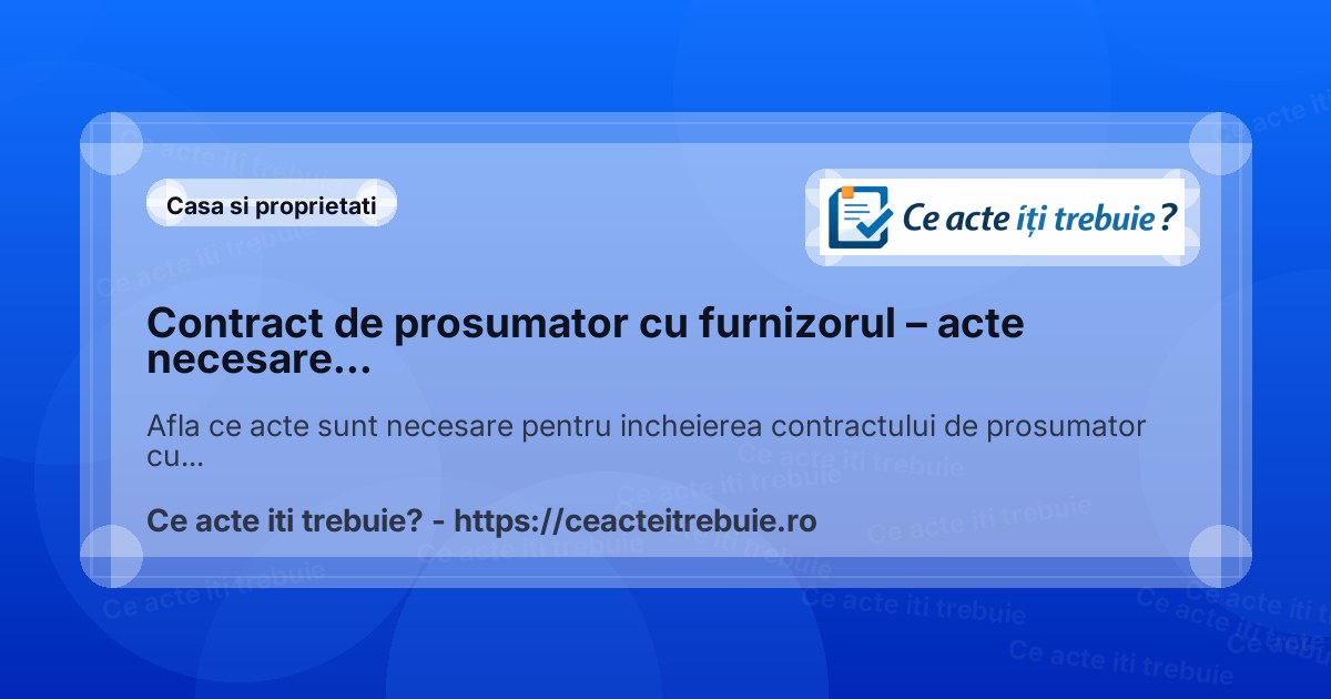Contract prosumator 2026 – acte si pasi