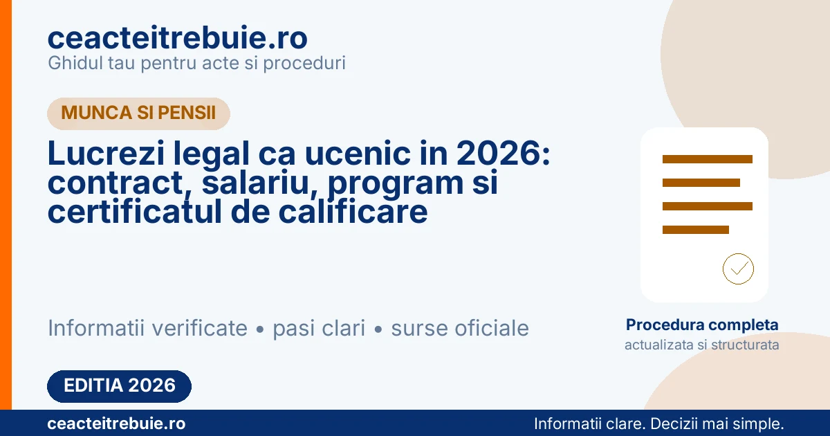 Lucrezi legal ca ucenic in 2026: contract, salariu, program si certificatul de calificare