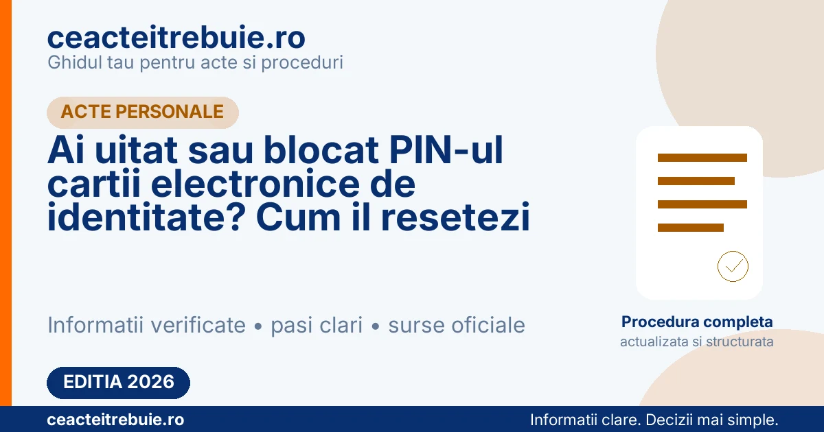 Ai uitat sau blocat PIN-ul cartii electronice de identitate? Cum il resetezi