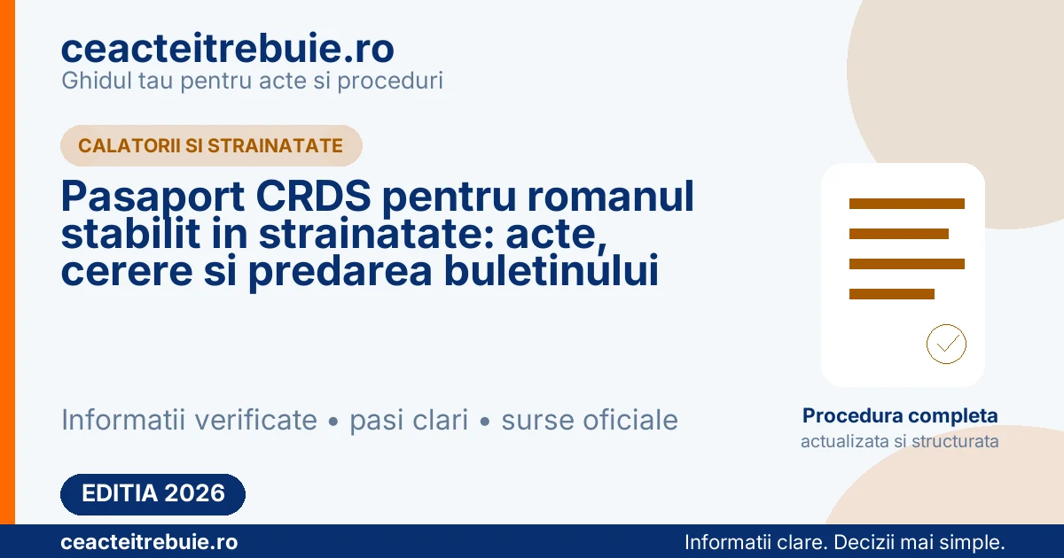 Pasaport CRDS pentru romanul stabilit in strainatate: acte, cerere si predarea buletinului