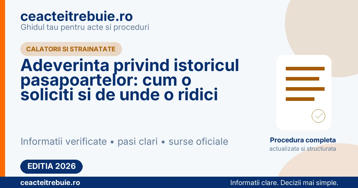 Adeverinta privind istoricul pasapoartelor: cum o soliciti si de unde o ridici