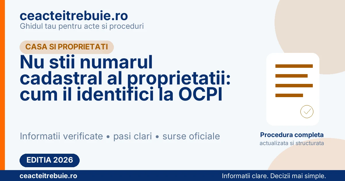 Nu stii numarul cadastral al proprietatii: cum il identifici la OCPI