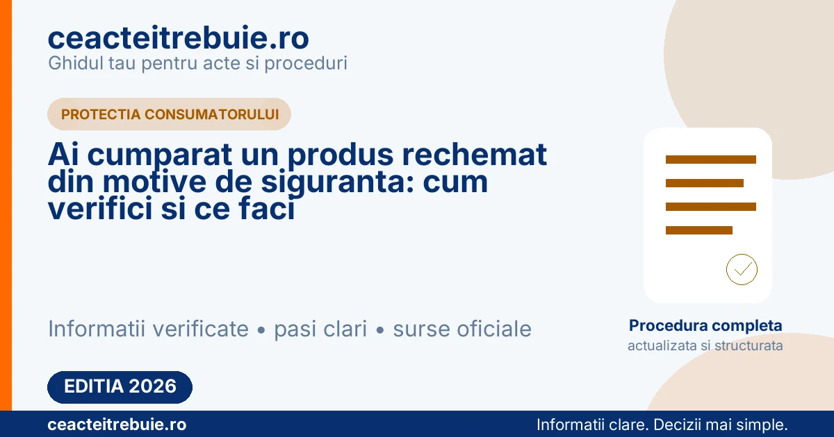 Ai cumparat un produs rechemat din motive de siguranta: cum verifici si ce faci