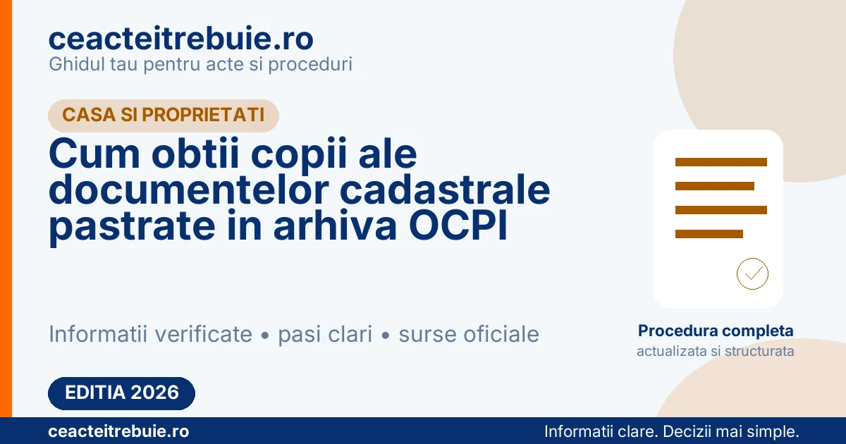 Cum obtii copii ale documentelor cadastrale pastrate in arhiva OCPI
