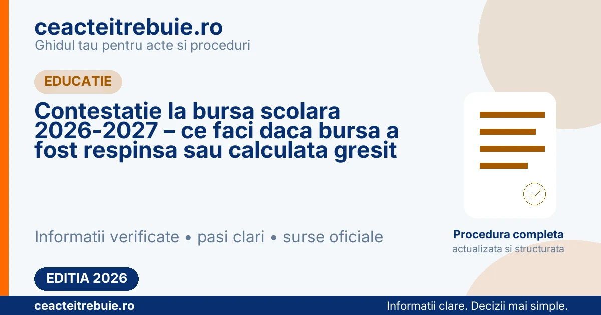 Contestatie la bursa scolara 2026-2027 – ce faci daca bursa a fost respinsa sau calculata gresit