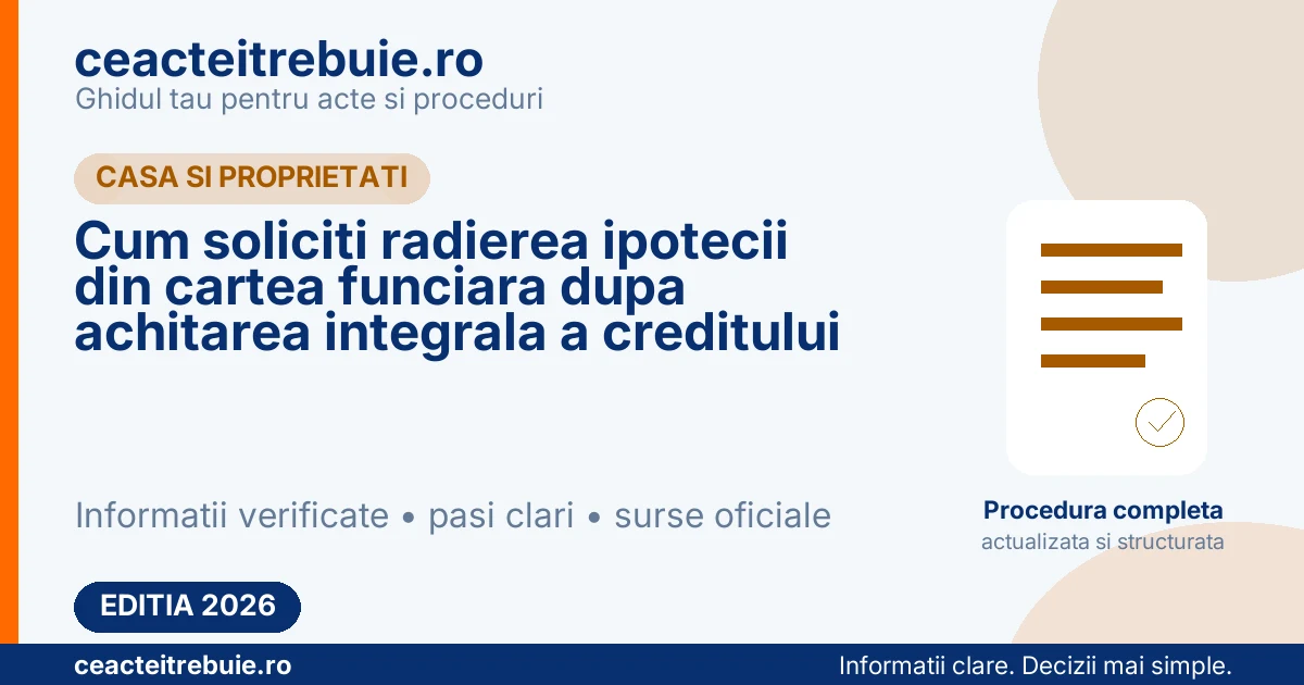 Cum soliciti radierea ipotecii din cartea funciara dupa achitarea integrala a creditului