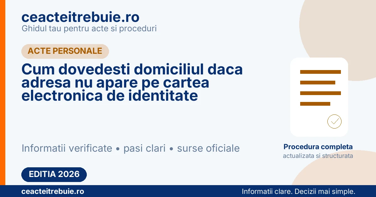 Cum dovedesti domiciliul daca adresa nu apare pe cartea electronica de identitate