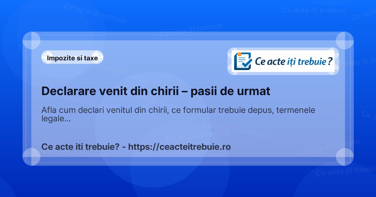 Declarare venit din chirii – pasii de urmat