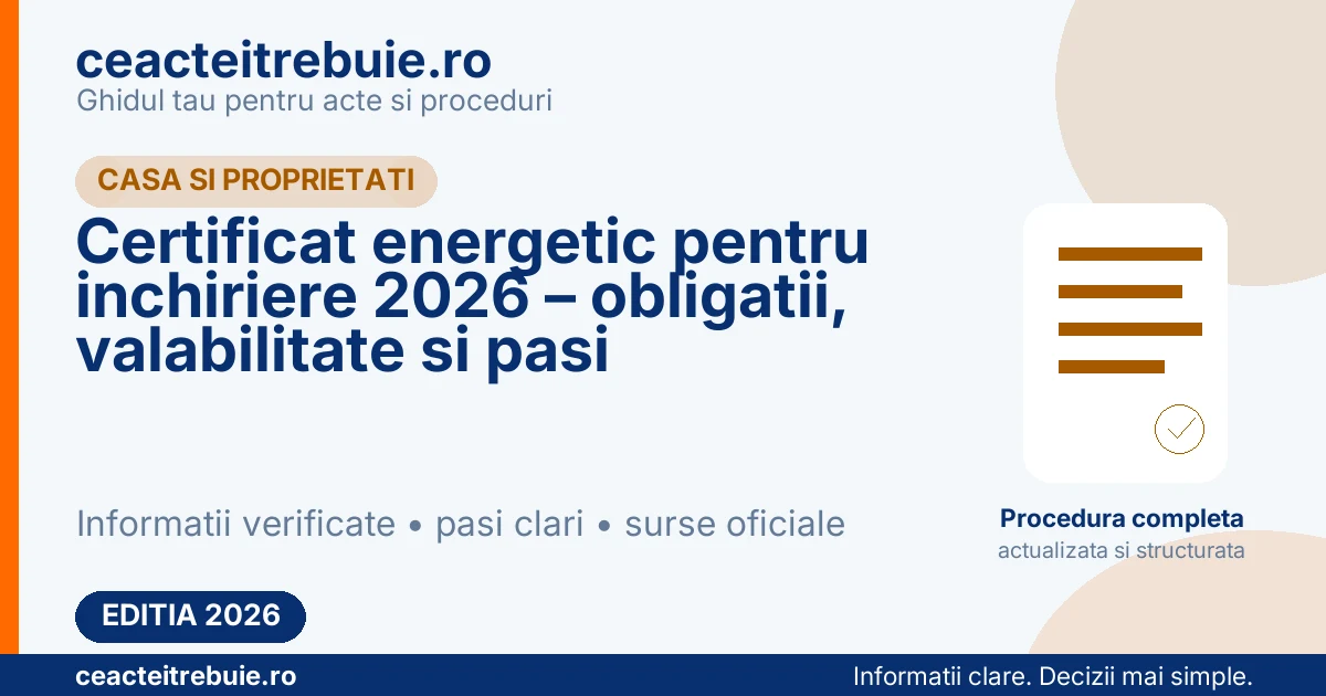 Certificat energetic pentru inchiriere 2026 – obligatii, valabilitate si pasi