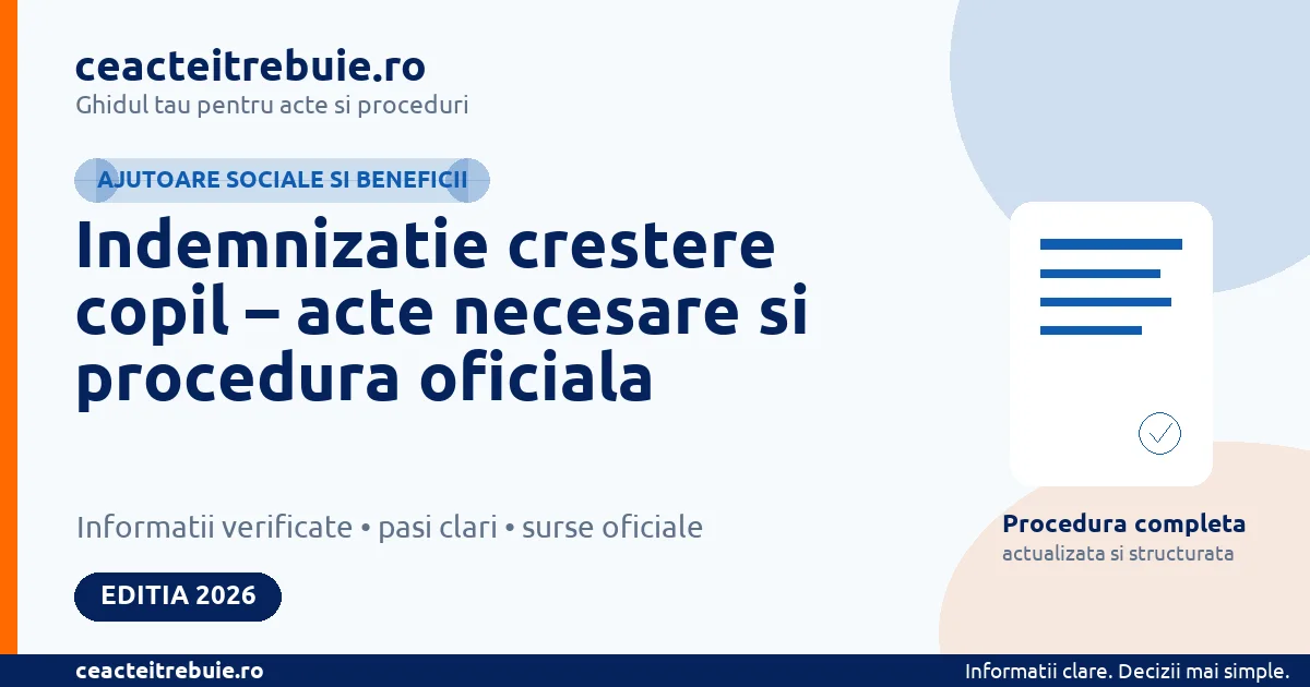 Indemnizatie crestere copil 2026 – calcul, acte, conditii si depunere
