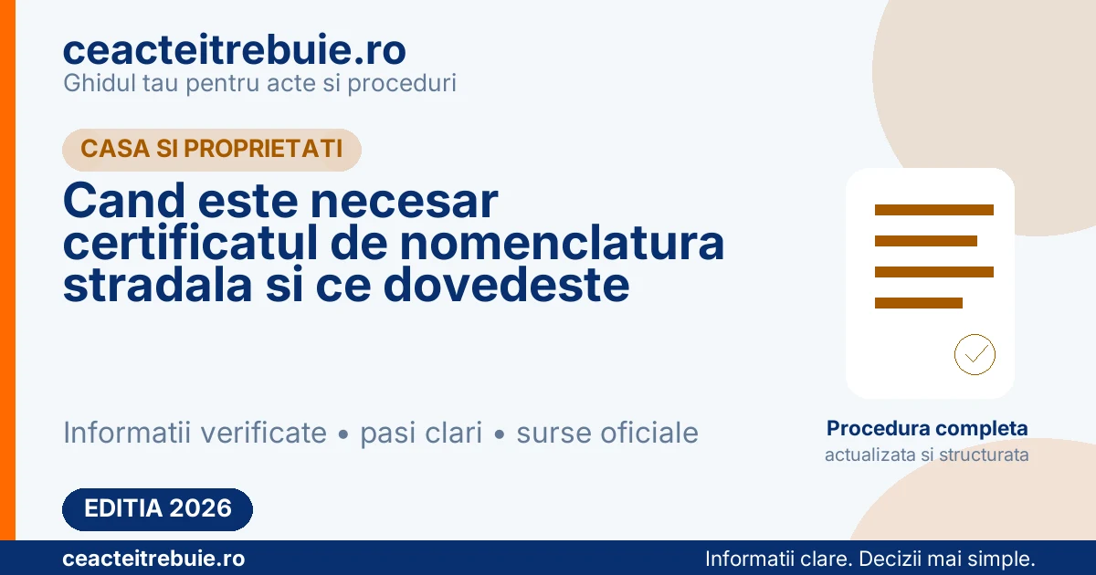 Cand este necesar certificatul de nomenclatura stradala si ce dovedeste