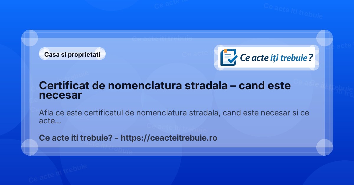 Certificat de nomenclatura stradala – cand este necesar