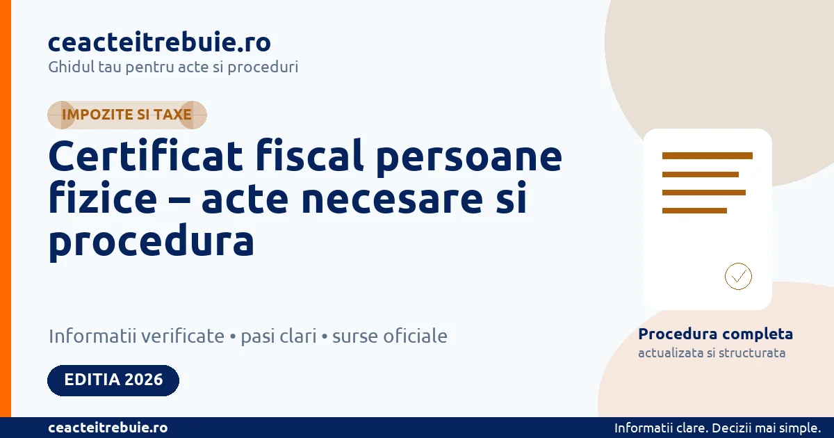 Certificat fiscal persoane fizice – acte necesare si procedura