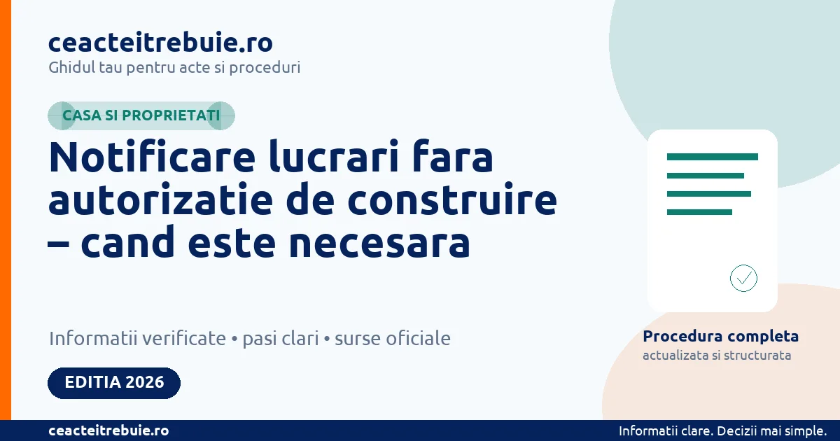 Notificare lucrari fara autorizatie de construire – cand este necesara