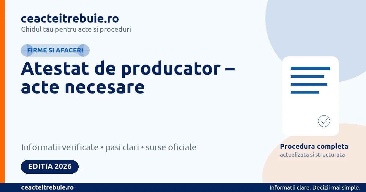 Atestat de producator – acte necesare