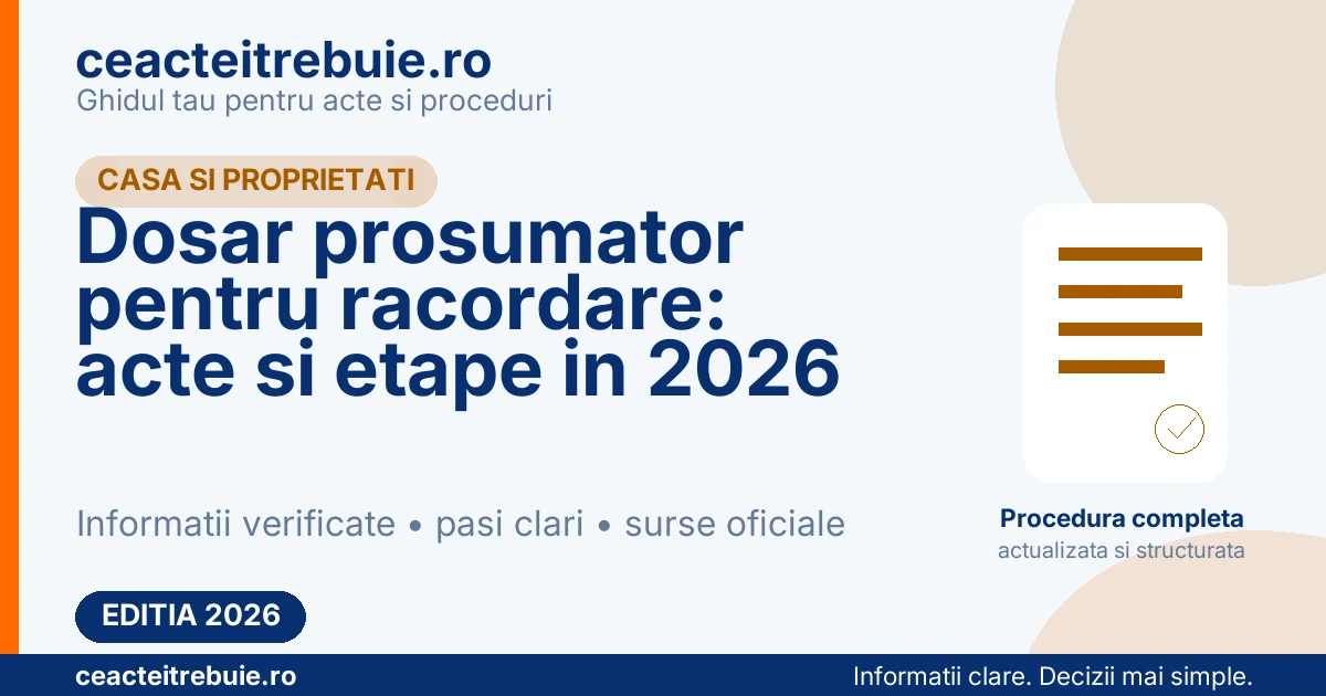 Dosar prosumator pentru racordare: acte si etape in 2026
