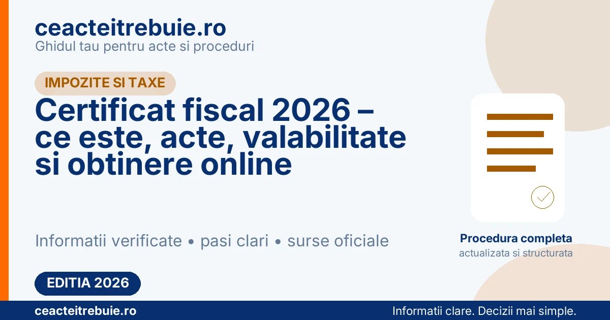 Certificat fiscal 2026 – ce este, acte, valabilitate si obtinere online