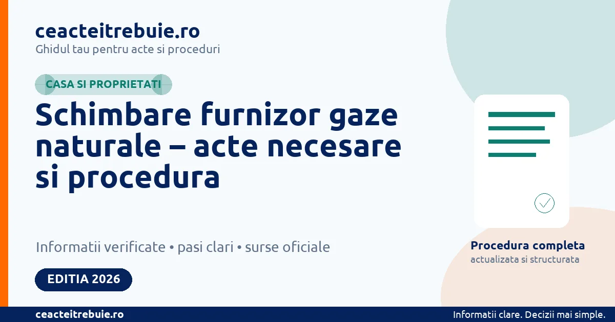 Schimbare furnizor gaze naturale – acte necesare si procedura