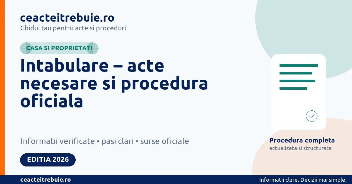 Intabulare 2026 – acte necesare, costuri, termen si procedura OCPI