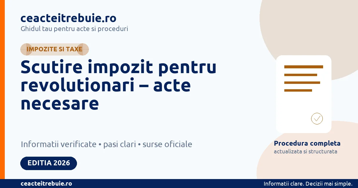 Scutire impozit pentru revolutionari – acte necesare