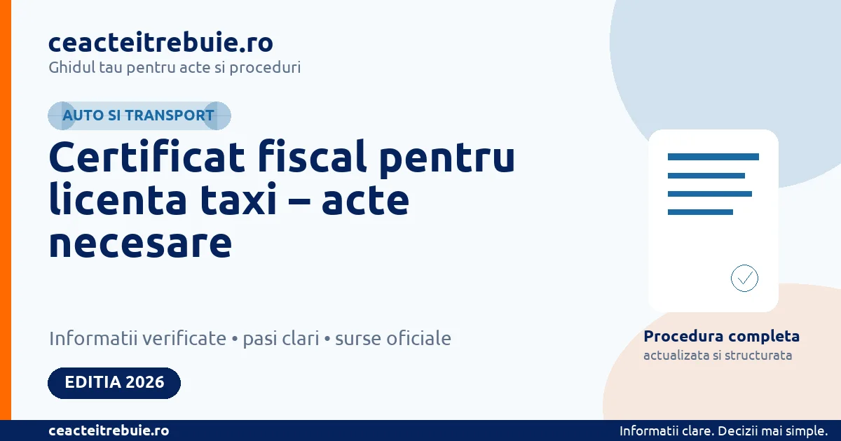 Certificat fiscal pentru licenta taxi – acte necesare