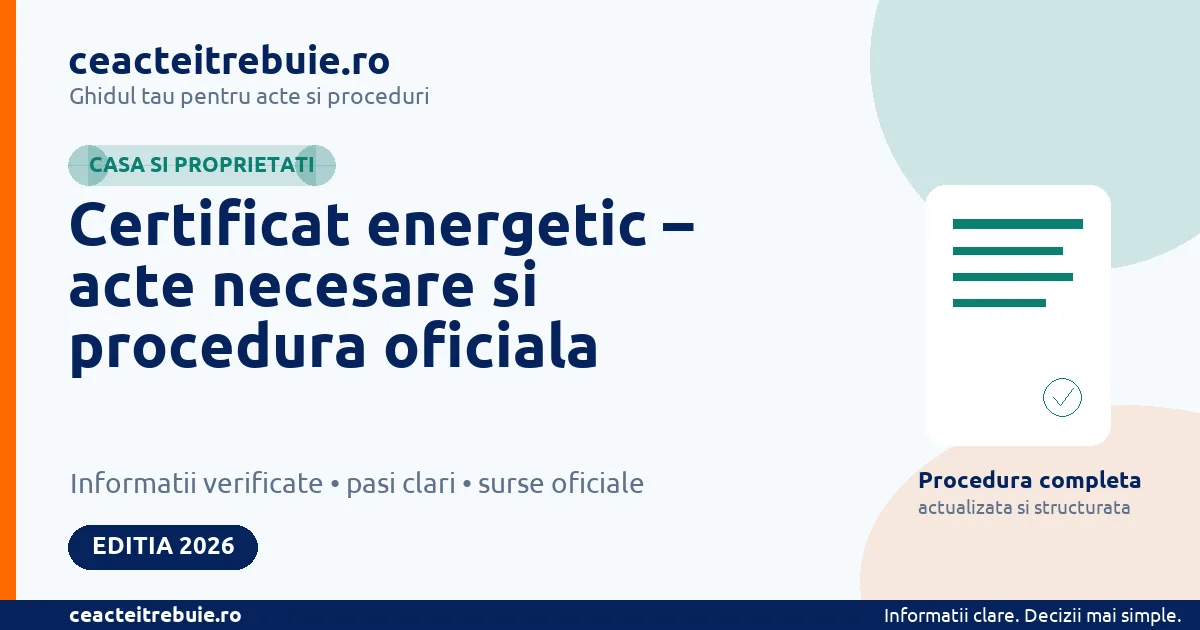 Certificat energetic 2026 – cand este obligatoriu, acte si valabilitate
