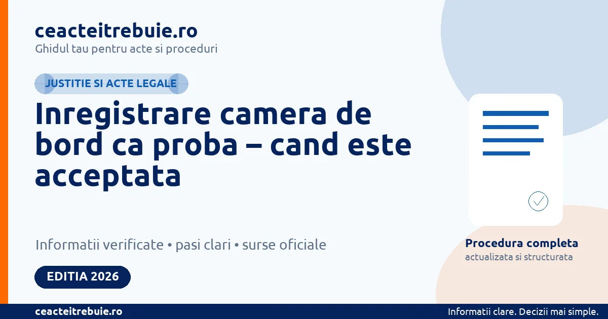 Inregistrare camera de bord ca proba – cand este acceptata