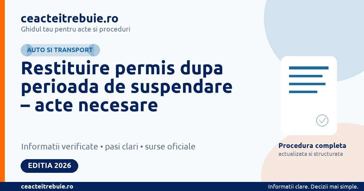 Restituire permis dupa suspendare: cand il recuperezi, acte si testul 13 din 15