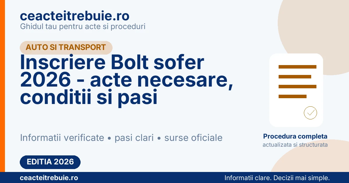 Inscriere Bolt sofer 2026 - acte necesare, conditii si pasi