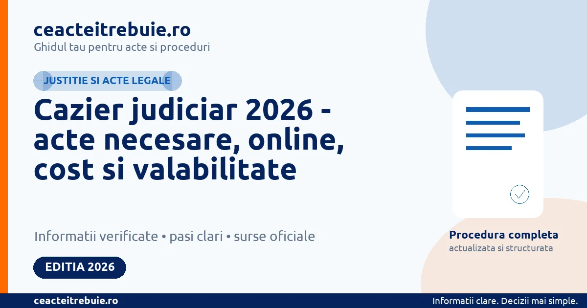 Cazier judiciar 2026 - acte necesare, online, cost si valabilitate