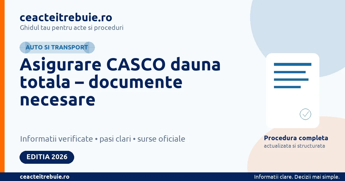 Asigurare CASCO dauna totala – documente necesare