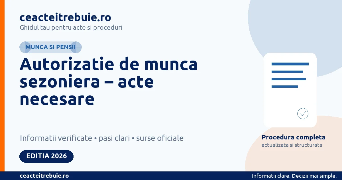 Autorizatie de munca sezoniera – acte necesare