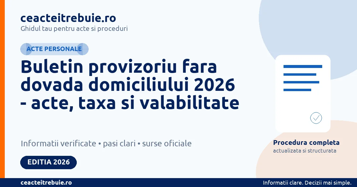 Buletin provizoriu fara dovada domiciliului 2026 - acte, taxa si valabilitate - Acte personale