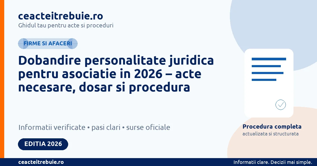 Dobandire personalitate juridica pentru asociatie in 2026 – acte necesare, dosar si procedura - Firme si afaceri