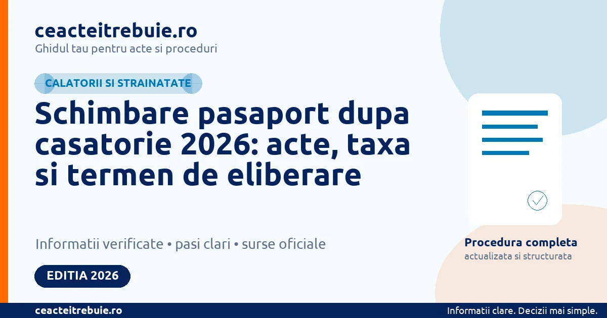 Schimbare pasaport dupa casatorie 2026: acte, taxa si termen de eliberare - Calatorii si strainatate