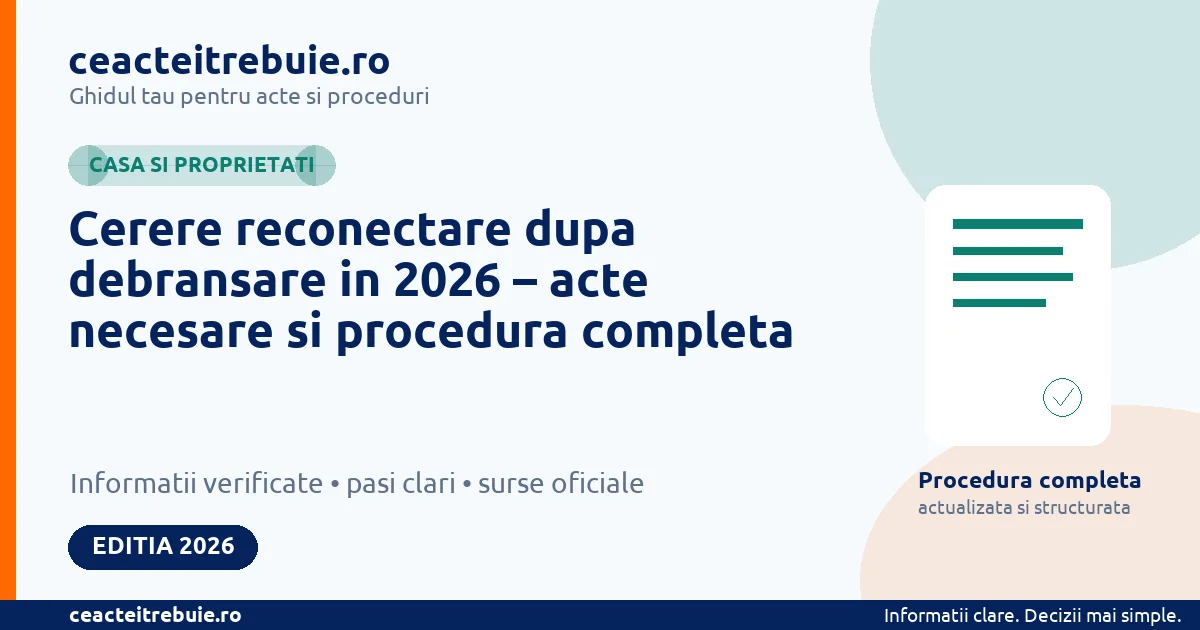 Cerere reconectare dupa debransare in 2026 – acte necesare si procedura completa - Casa si proprietati