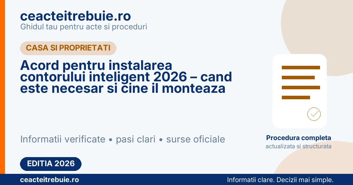 Acord pentru instalarea contorului inteligent 2026 – cand este necesar si cine il monteaza