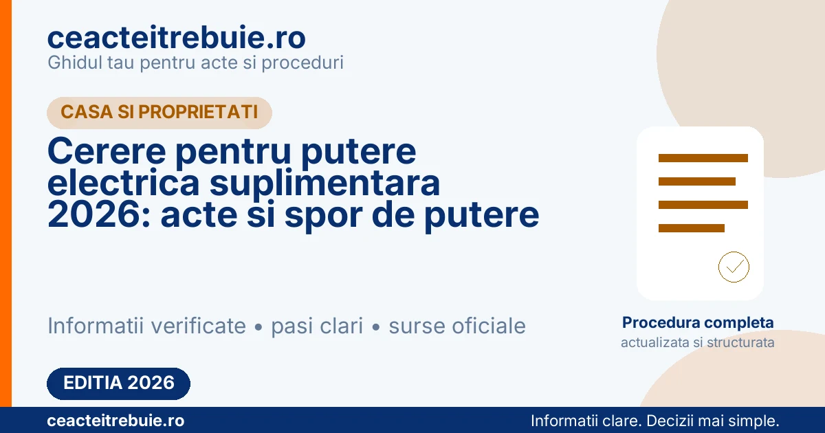 Cerere pentru putere electrica suplimentara 2026: acte si spor de putere