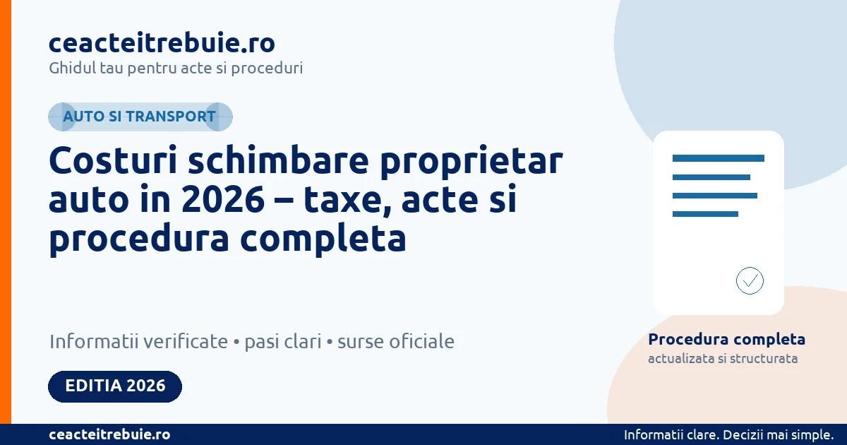 Costuri schimbare proprietar auto in 2026 – taxe, acte si procedura completa