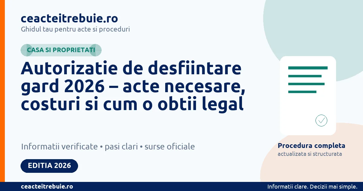 Autorizatie de desfiintare gard 2026 – acte necesare, costuri si cum o obtii legal