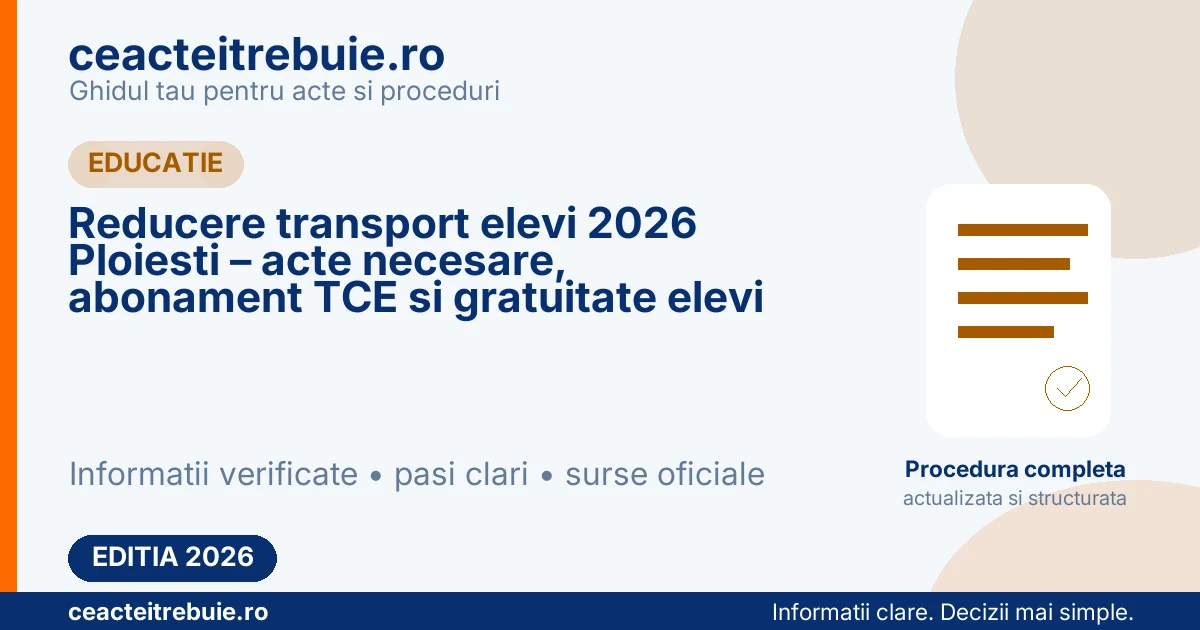 Reducere transport elevi 2026 Ploiesti – acte necesare, abonament TCE si gratuitate elevi
