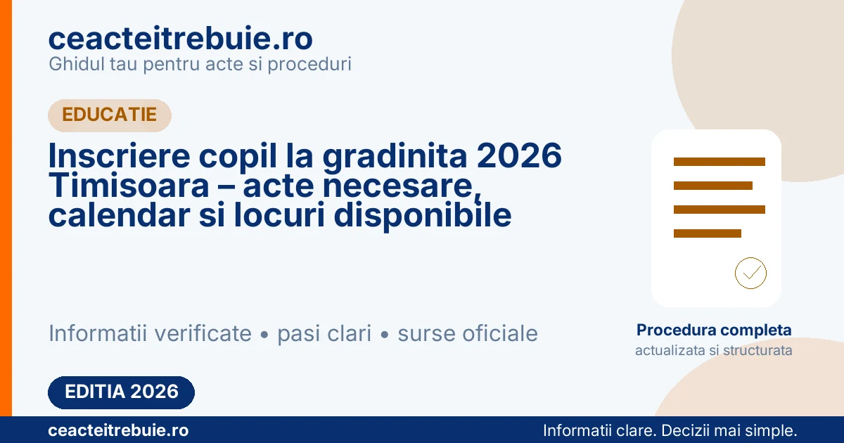 Inscriere copil la gradinita 2026 Timisoara – acte necesare, calendar si locuri disponibile