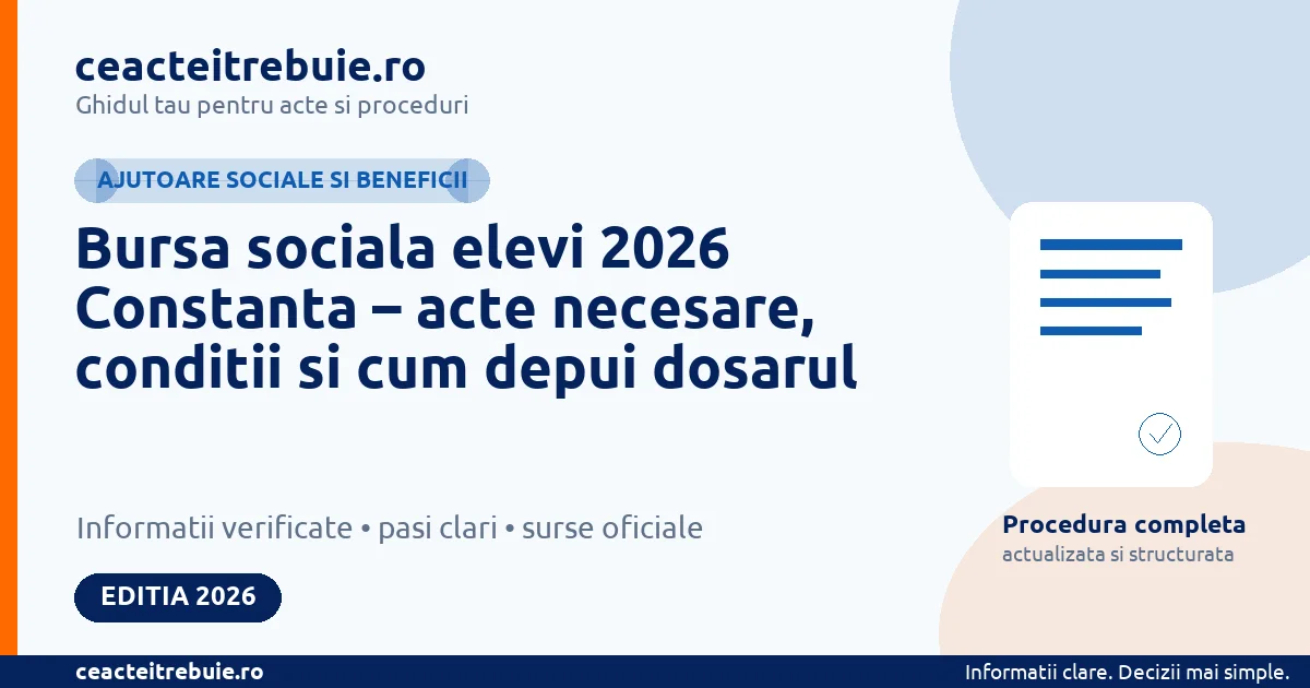 Bursa sociala elevi 2026 Constanta – acte necesare, conditii si cum depui dosarul