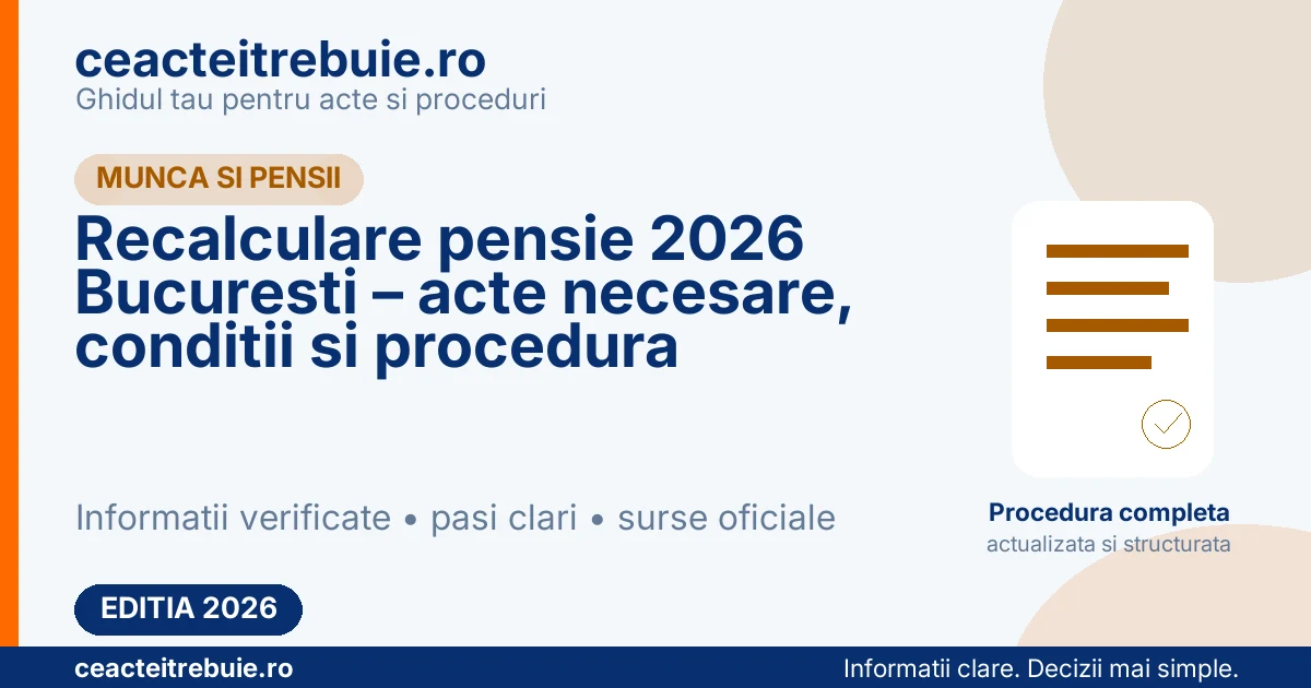 Recalculare pensie 2026 Bucuresti – acte necesare, conditii si procedura