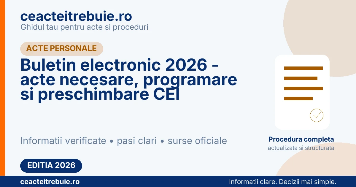 Buletin electronic 2026 - acte necesare, programare si preschimbare CEI