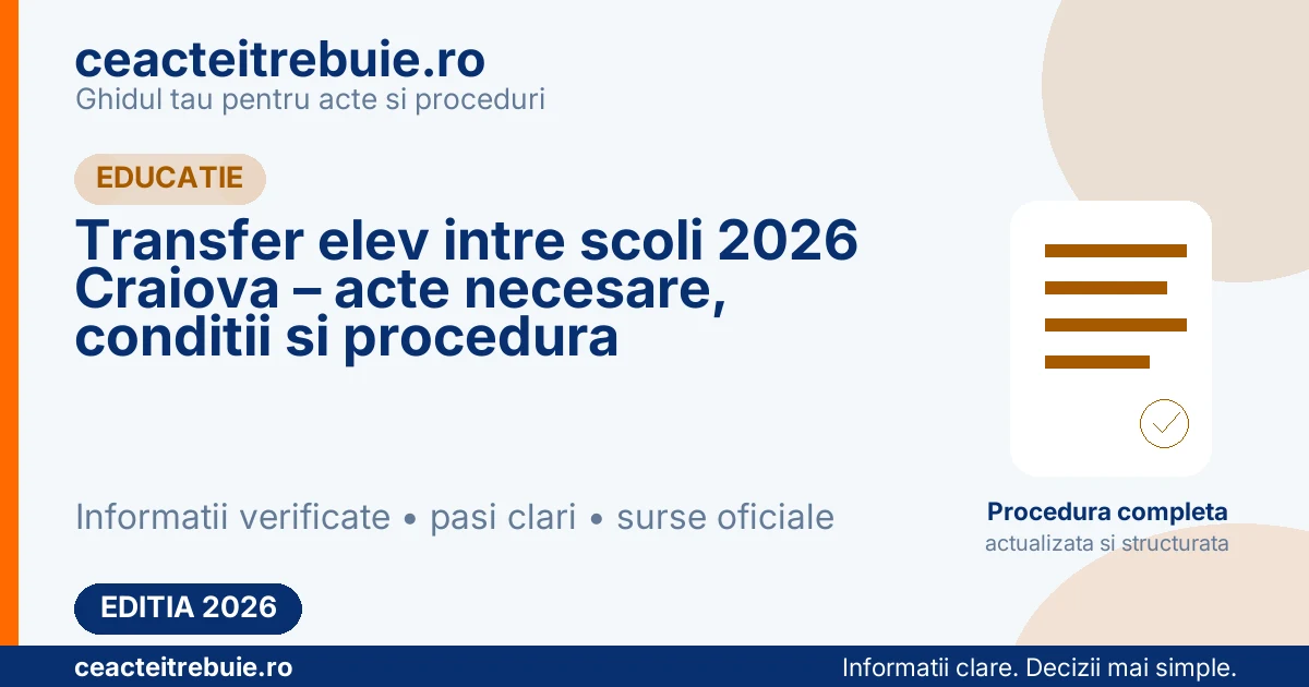 Transfer elev intre scoli 2026 Craiova – acte necesare, conditii si procedura