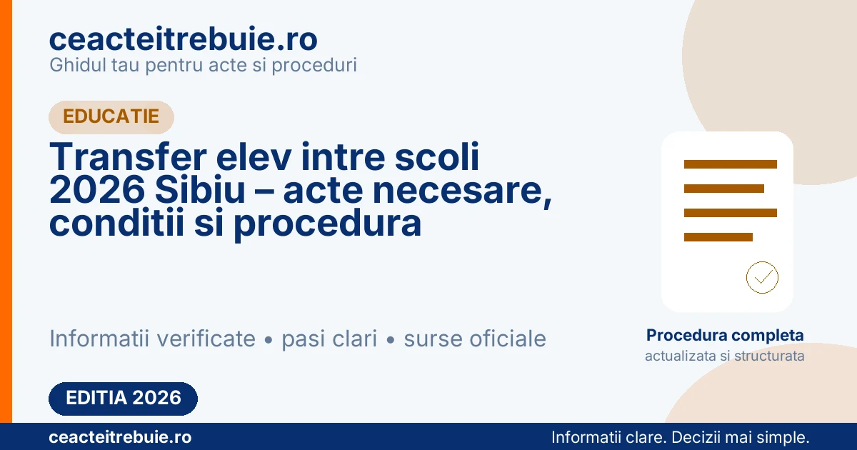 Transfer elev intre scoli 2026 Sibiu – acte necesare, conditii si procedura