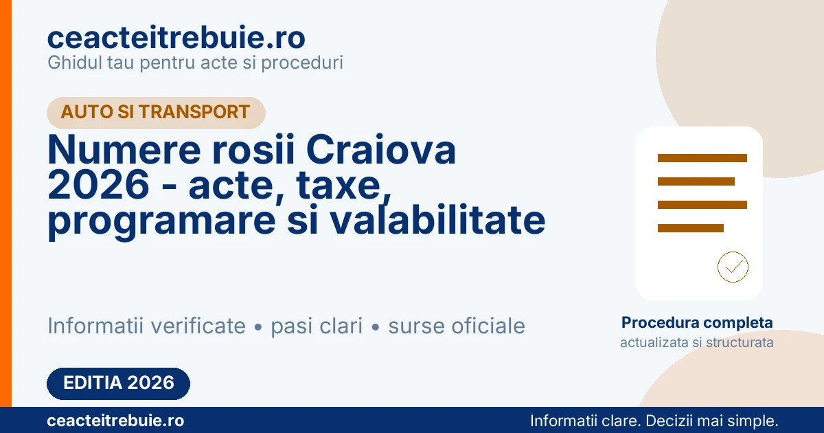 Numere rosii Craiova 2026 - acte, taxe, programare si valabilitate