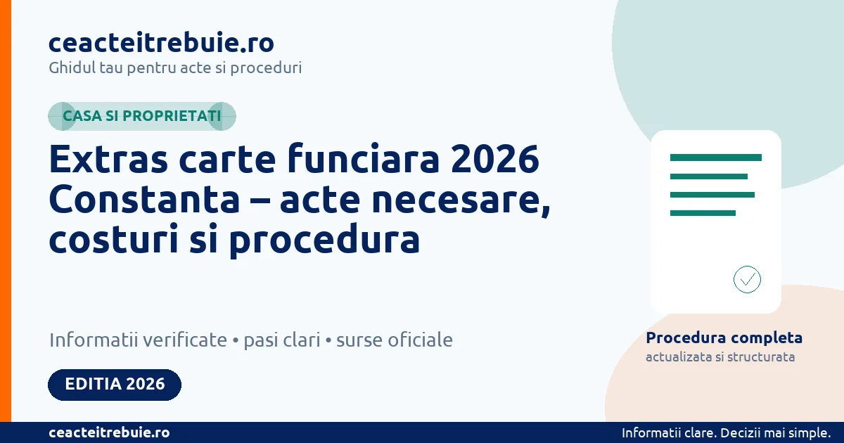 Extras carte funciara 2026 Constanta – acte necesare, costuri si procedura