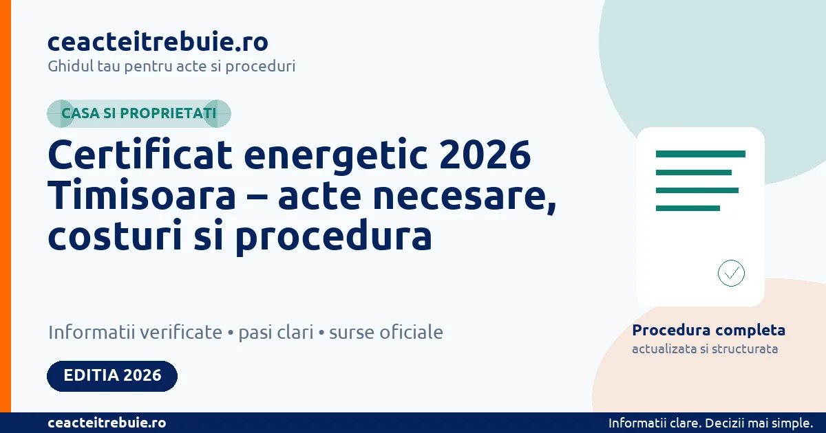 Certificat energetic 2026 Timisoara – acte necesare, costuri si procedura